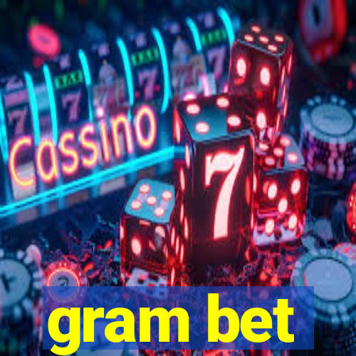 gram bet